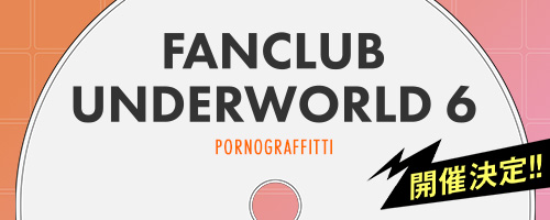 FANCLUB UNDERWORLD6
